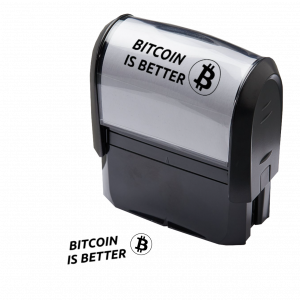BITCOIN IS BETTER Stamp (Red or Black)